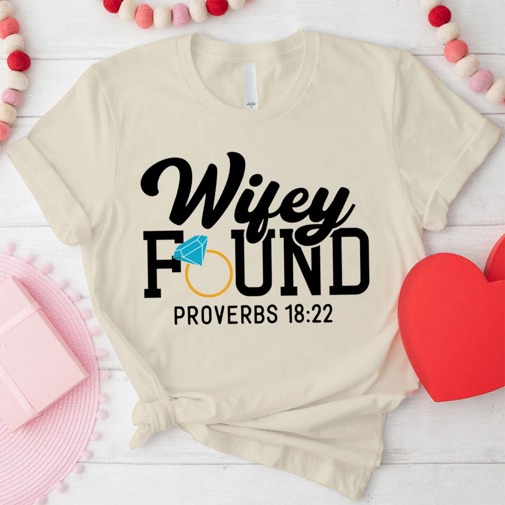 He Who Finds A Wife Finds A Good Thing His Good Thing Wifey Found Christian Couple T-shirt