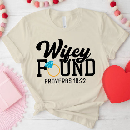He Who Finds A Wife Finds A Good Thing His Good Thing Wifey Found Christian Couple T-shirt