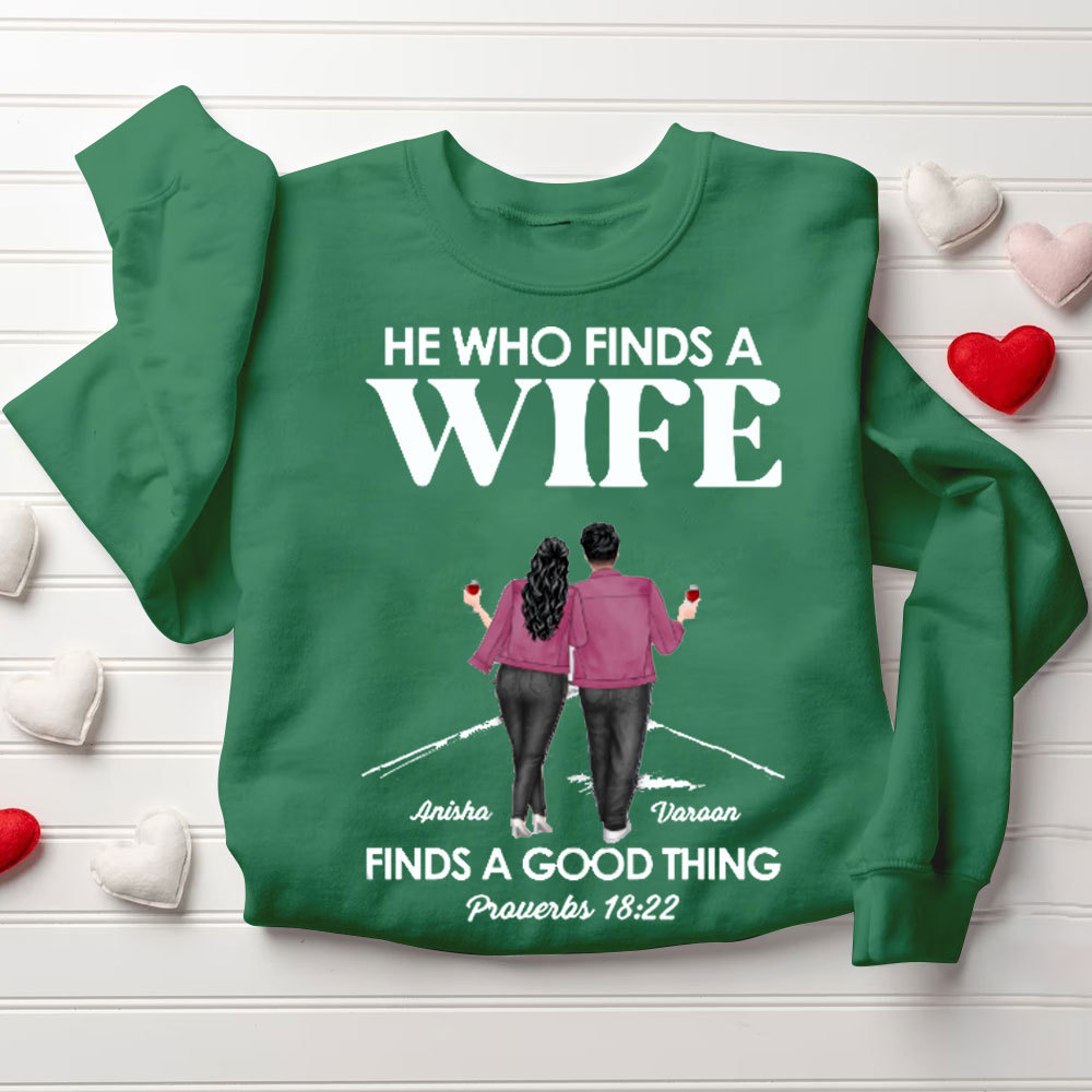 Personalized He Who Finds A Wife Finds A Good Things His Good Things Christian Couple Sweatshirt