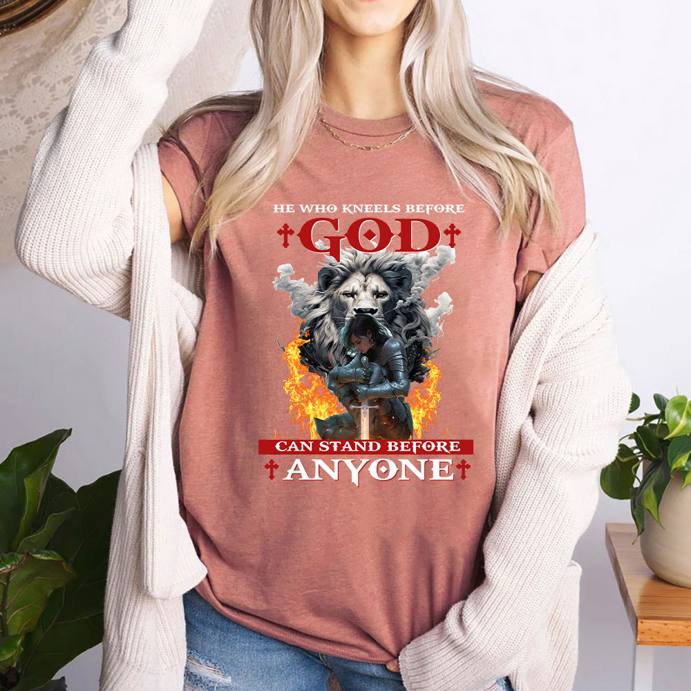 He Who Kneels Before God Christian T-Shirt