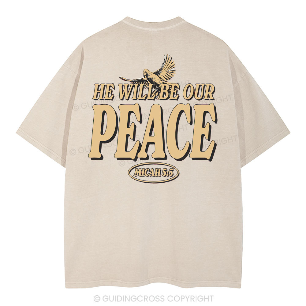 He Will Be Our Peace Christian Washed T-Shirt