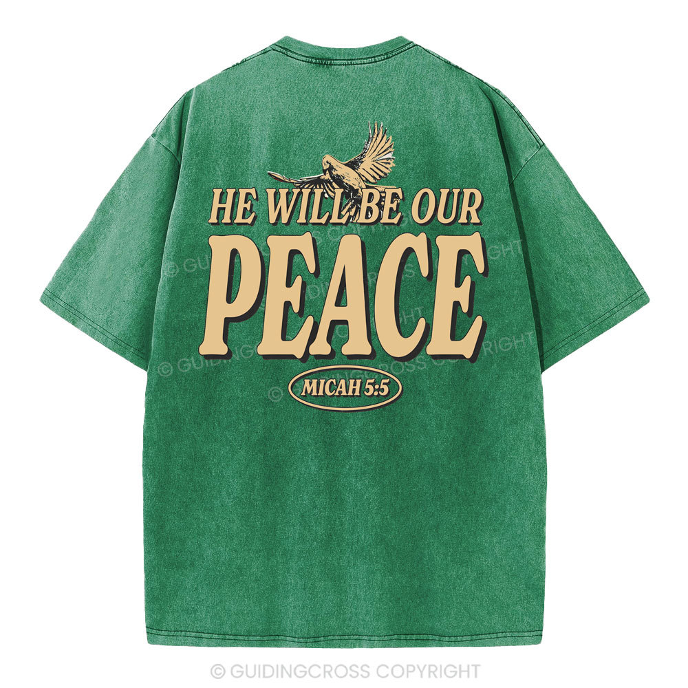 He Will Be Our Peace Christian Washed T-Shirt