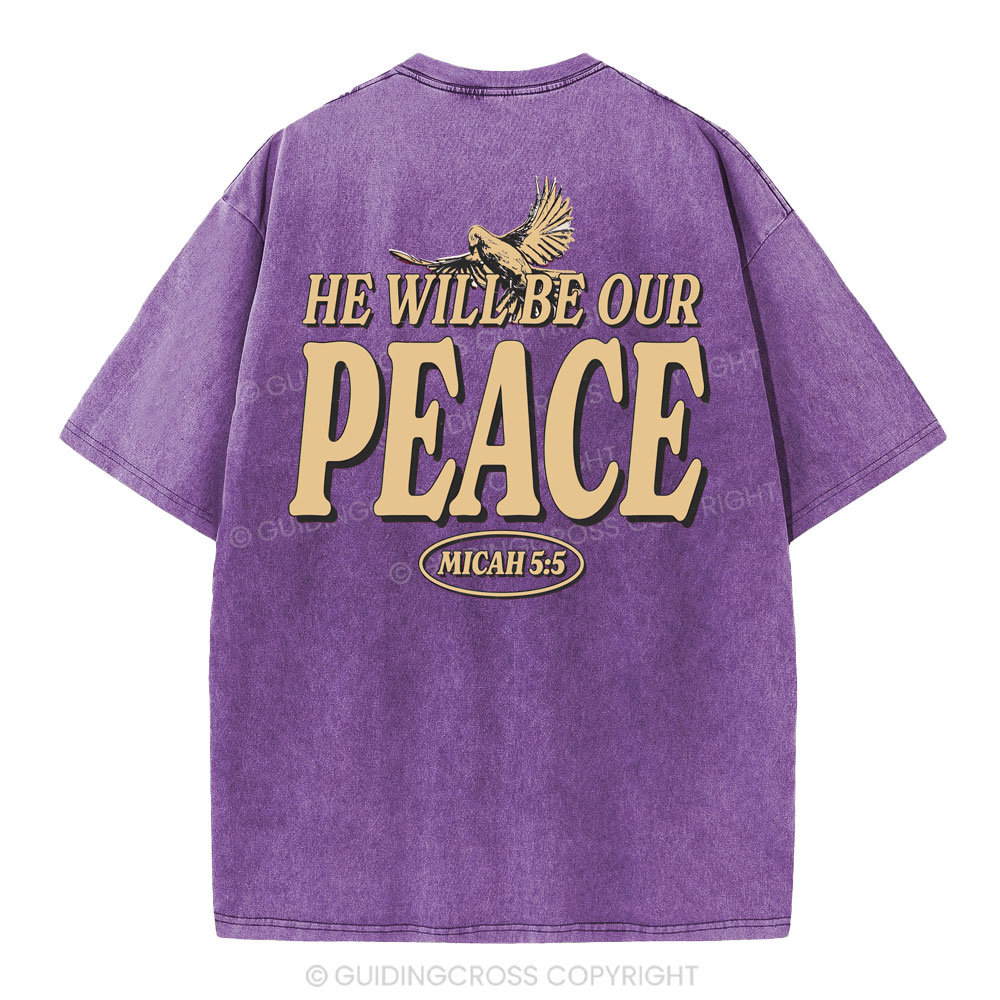 He Will Be Our Peace Christian Washed T-Shirt
