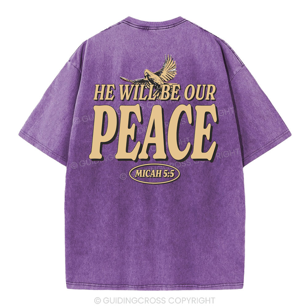 He Will Be Our Peace Christian Washed T-Shirt