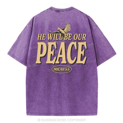 He Will Be Our Peace Christian Washed T-Shirt