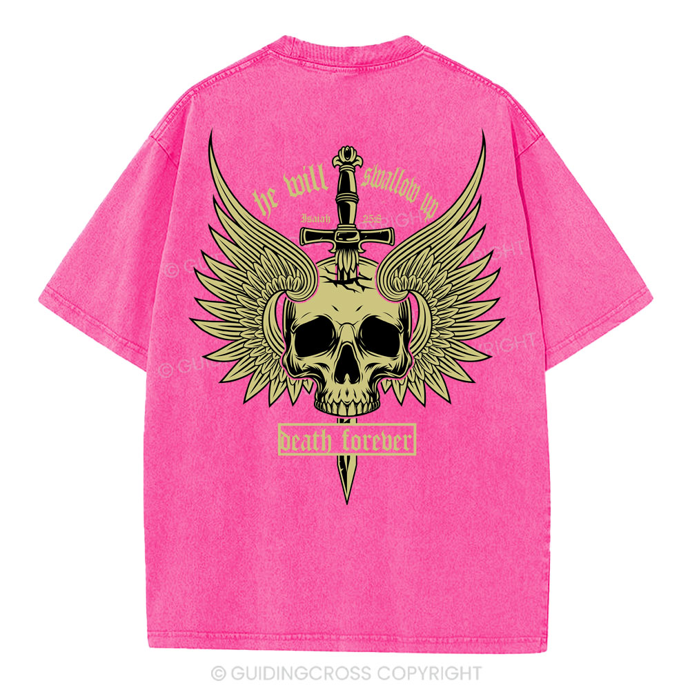 He Will Swallow Up Death Forever Christian Washed T-Shirt