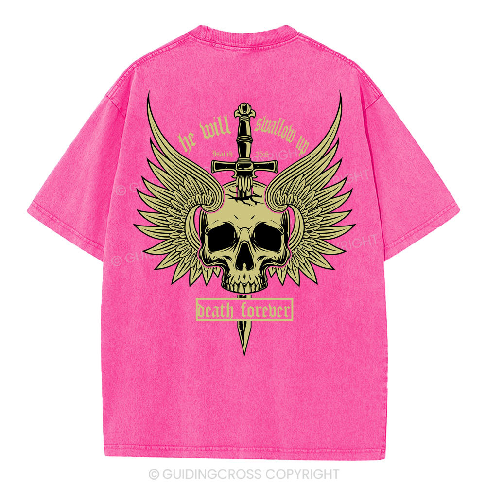 He Will Swallow Up Death Forever Christian Washed T-Shirt