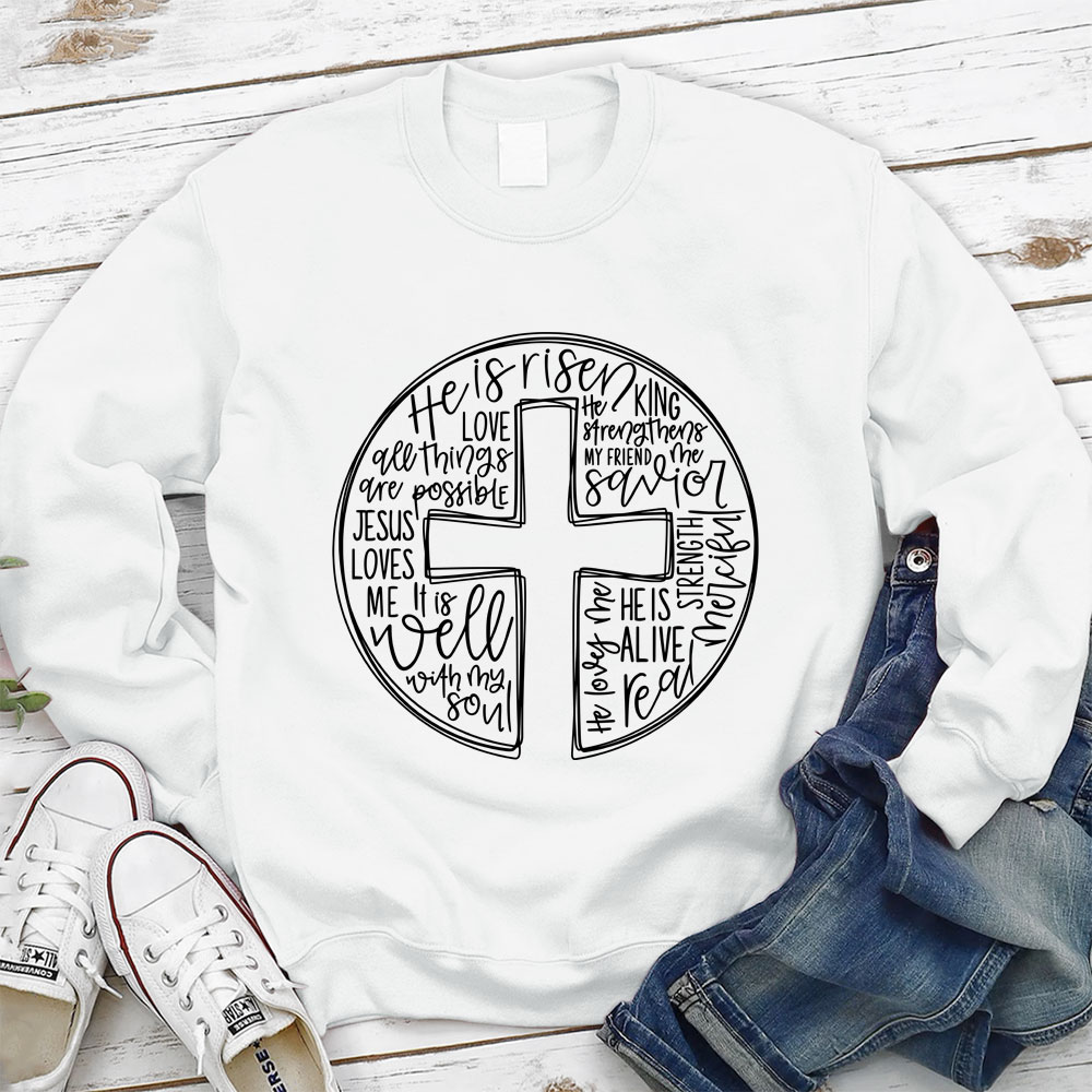 He is Risen Christian Sweatshirt