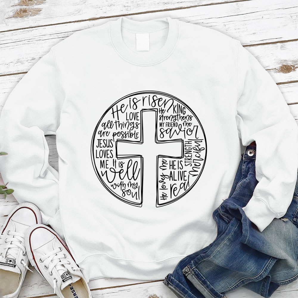 He is Risen Christian Sweatshirt
