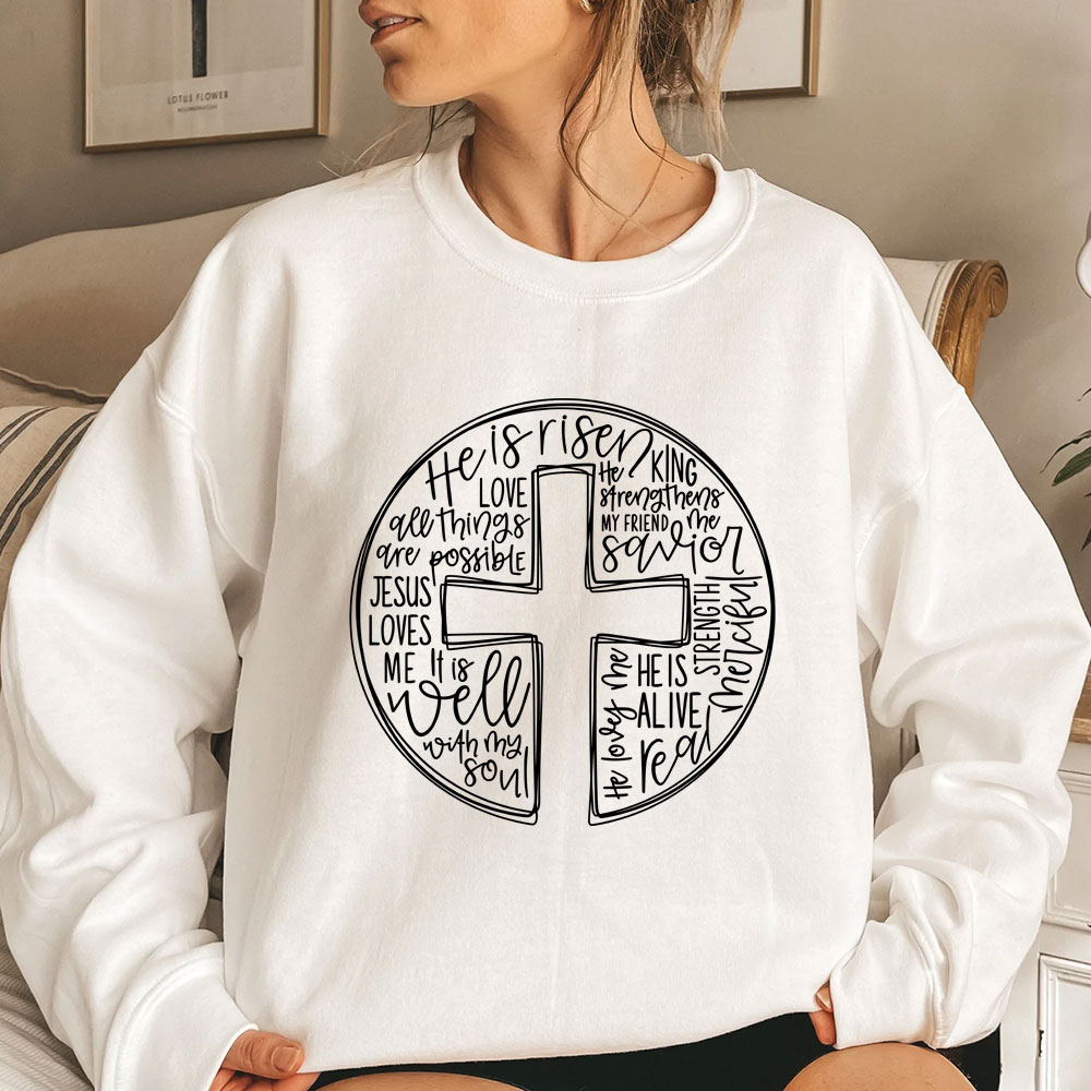 He is Risen Christian Sweatshirt
