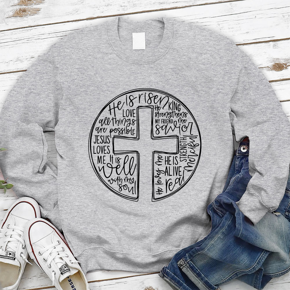 He is Risen Christian Sweatshirt