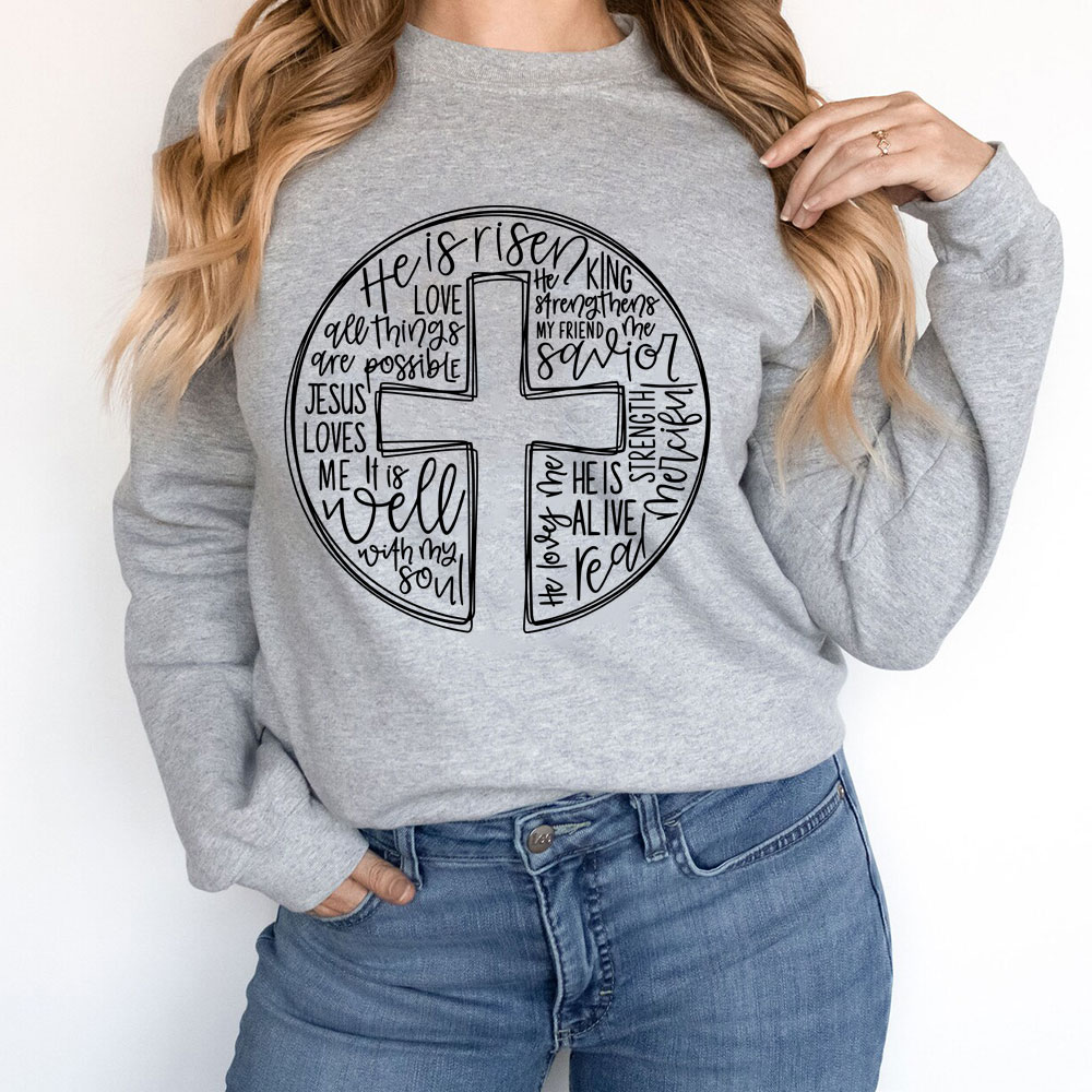 He is Risen Christian Sweatshirt