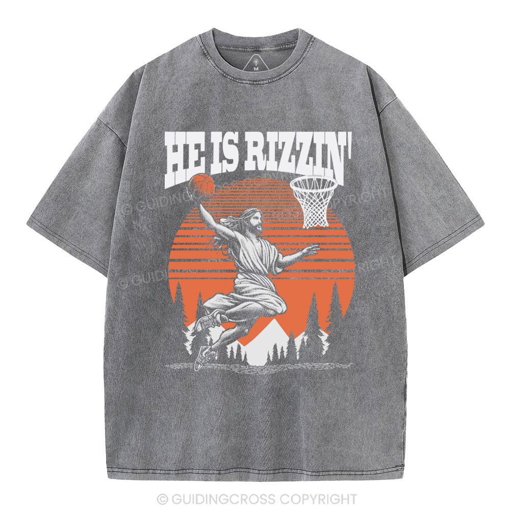 He is Rizzin Jesus Chrsitian Washed T-Shirt