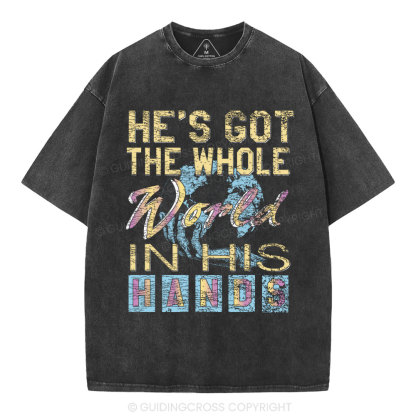 He's Got The Whole Word In His Hands Christian Washed T-Shirt