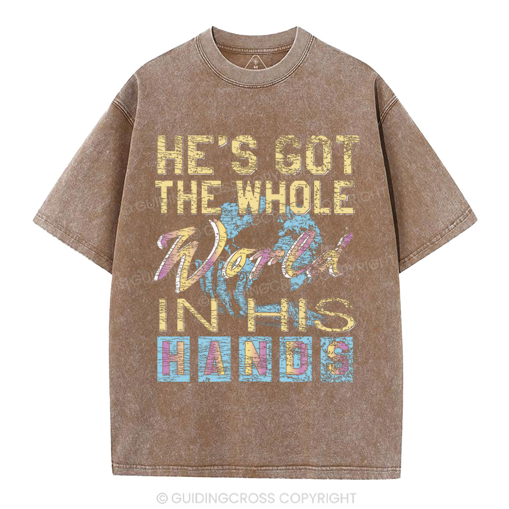 He's Got The Whole Word In His Hands Christian Washed T-Shirt