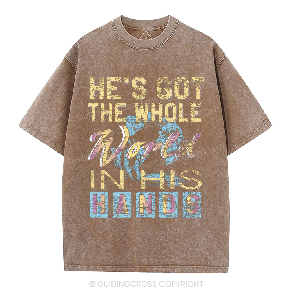 He's Got The Whole Word In His Hands Christian Washed T-Shirt