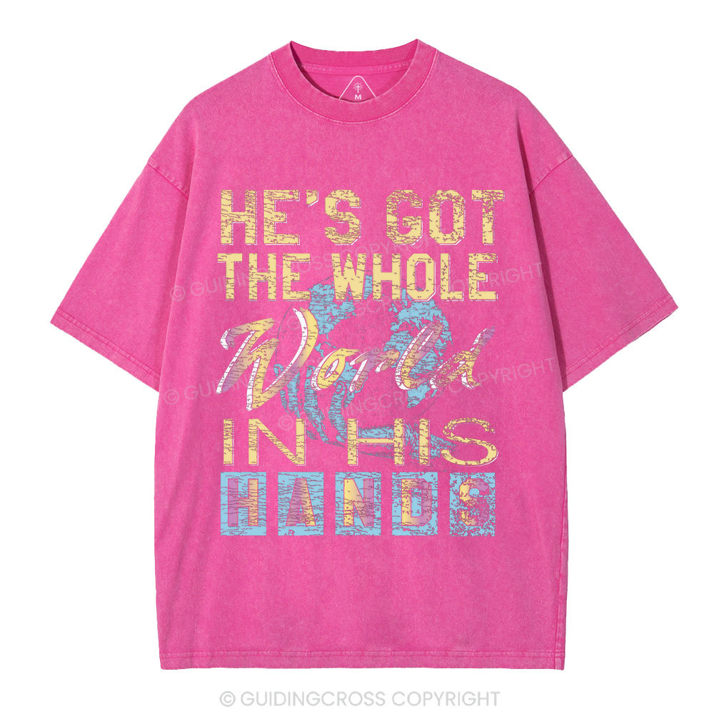 He's Got The Whole Word In His Hands Christian Washed T-Shirt