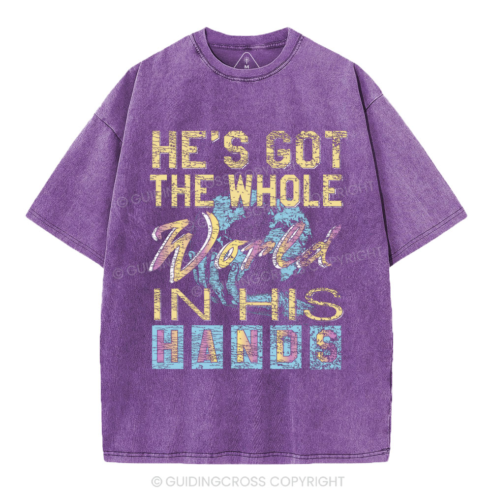 He's Got The Whole Word In His Hands Christian Washed T-Shirt