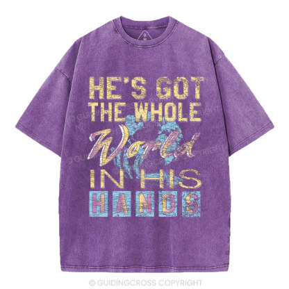 He's Got The Whole Word In His Hands Christian Washed T-Shirt
