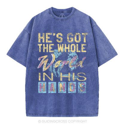 He's Got The Whole Word In His Hands Christian Washed T-Shirt