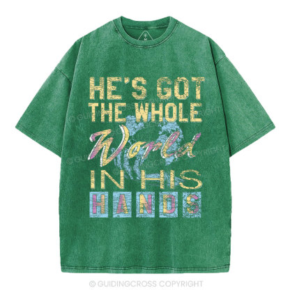 He's Got The Whole Word In His Hands Christian Washed T-Shirt