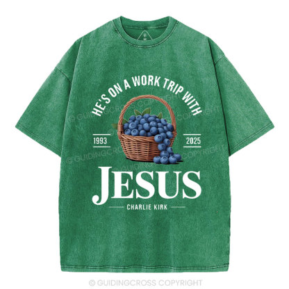 He's On A Work Trip With Jesus Christian Washed T-Shirt 