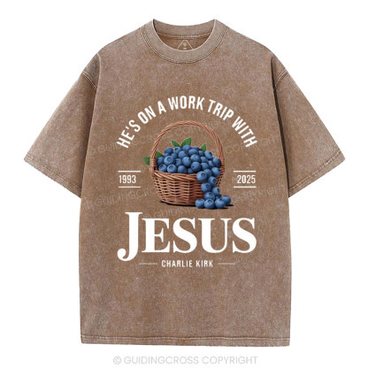 He's On A Work Trip With Jesus Christian Washed T-Shirt 