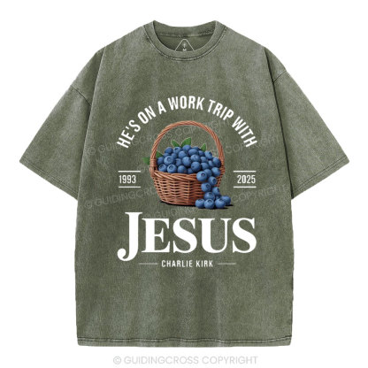 He's On A Work Trip With Jesus Christian Washed T-Shirt 
