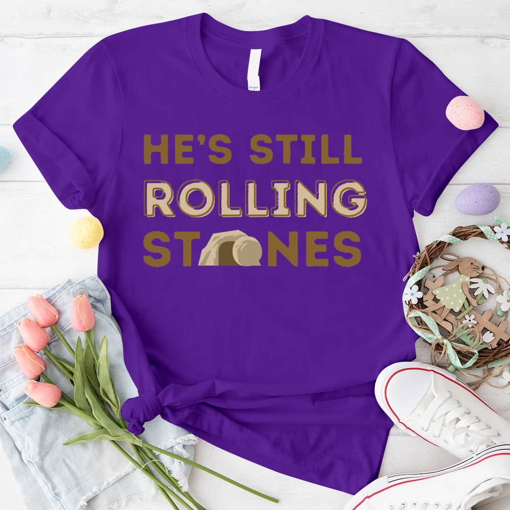 He's Still Rolling Stones Christian T-Shirt