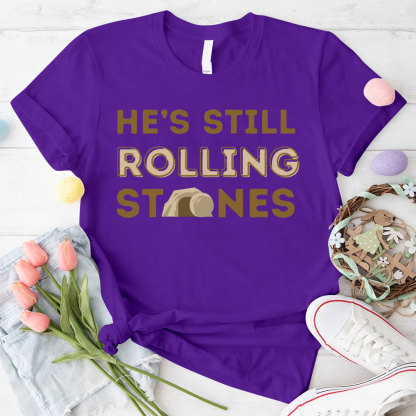 He's Still Rolling Stones Christian T-Shirt