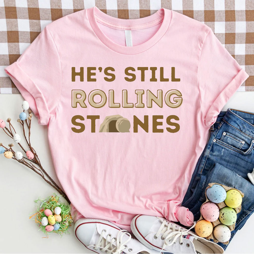He's Still Rolling Stones Christian T-Shirt