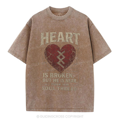 Heart Is Broken But He Is Near Christian Washed T-Shirt