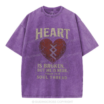Heart Is Broken But He Is Near Christian Washed T-Shirt