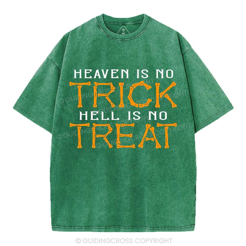 Heaven Is No Trick Hell Is No Treat Christian Washed T-Shirt