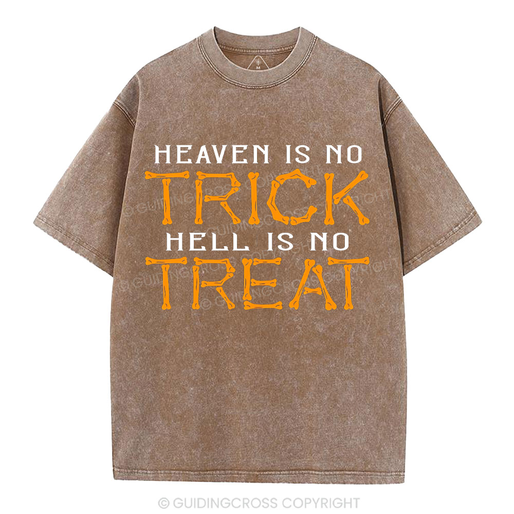 Heaven Is No Trick Hell Is No Treat Christian Washed T-Shirt