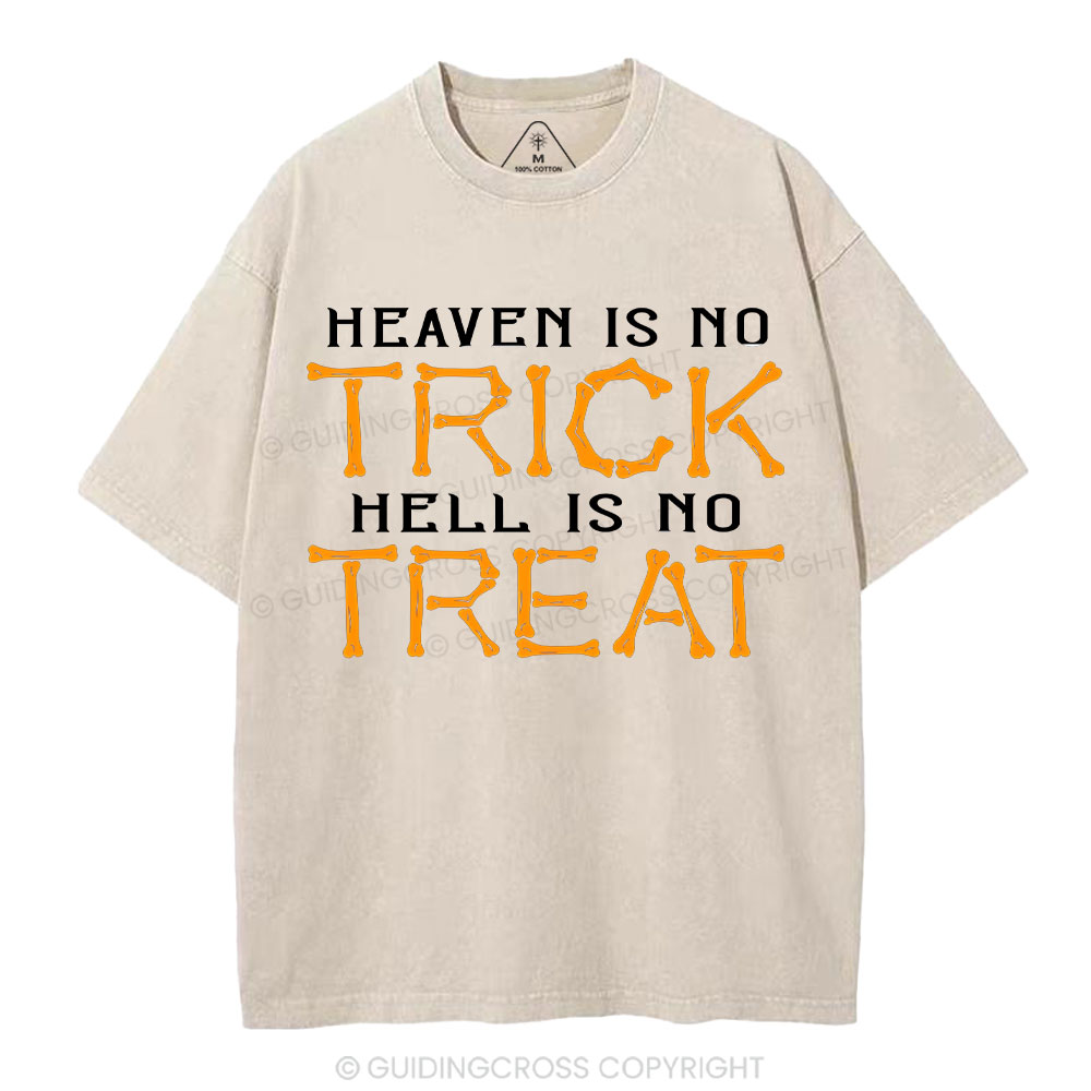 Heaven Is No Trick Hell Is No Treat Christian Washed T-Shirt