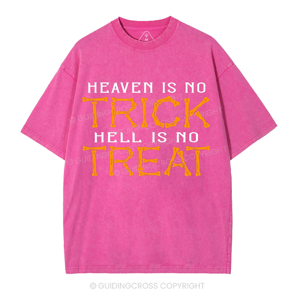 Heaven Is No Trick Hell Is No Treat Christian Washed T-Shirt