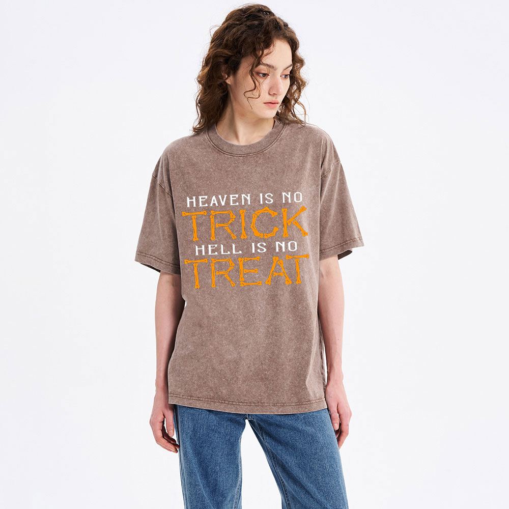 Heaven Is No Trick Hell Is No Treat Christian Washed T-Shirt