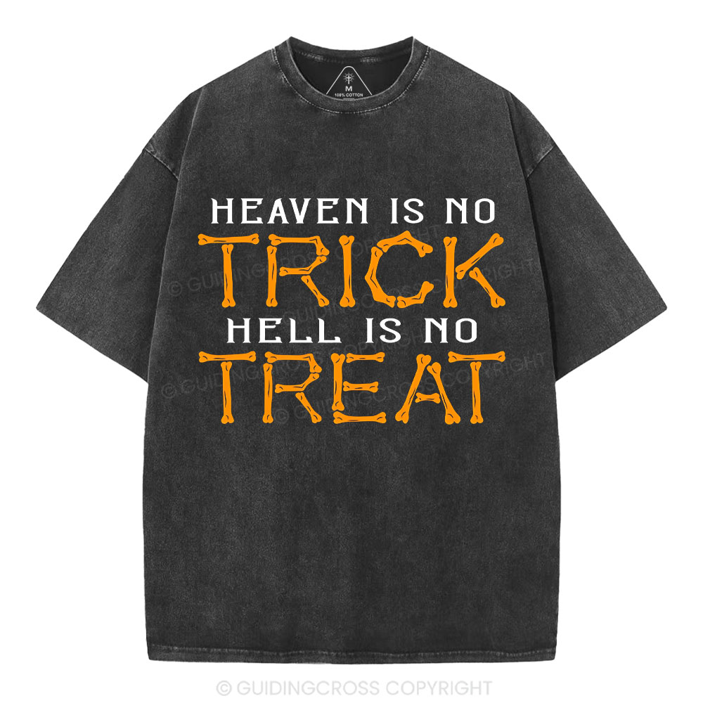 Heaven Is No Trick Hell Is No Treat Christian Washed T-Shirt
