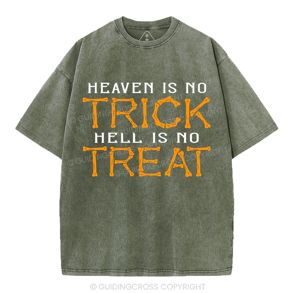 Heaven Is No Trick Hell Is No Treat Christian Washed T-Shirt