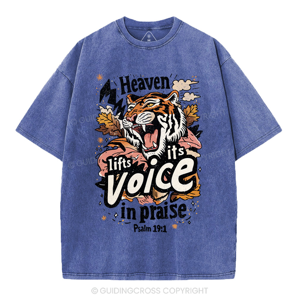 Heaven Lifts Its Voice In Praise Christian Washed T-Shirt