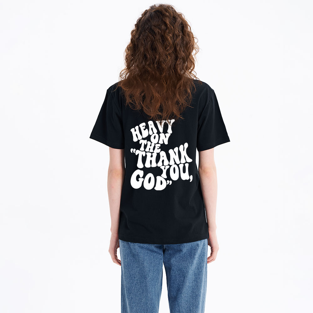 Heavy On Thank You God Christian Classic T-Shirt