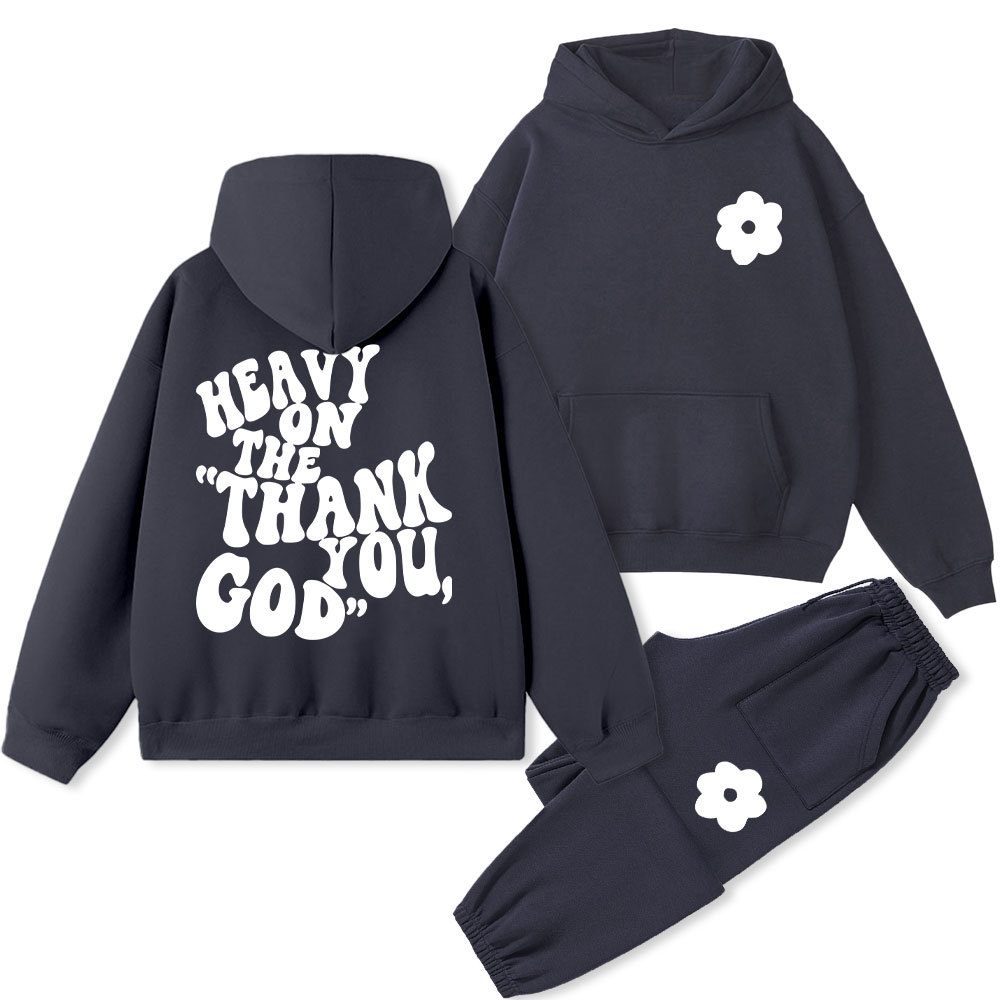 Heavy On Thank You God Christian Fleece Hoodie Set
