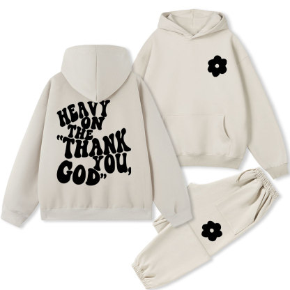 Heavy On Thank You God Christian Fleece Hoodie Set