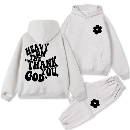 Heavy On Thank You God Christian Fleece Hoodie Set