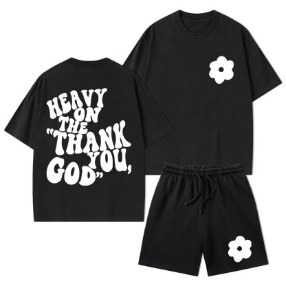 Heavy On Thank You God Christian Washed T-Shirt & Shorts
