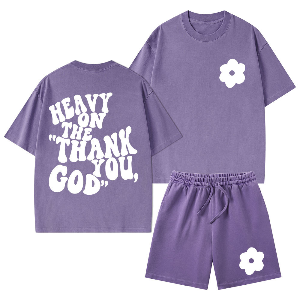 Heavy On Thank You God Christian Washed T-Shirt & Shorts