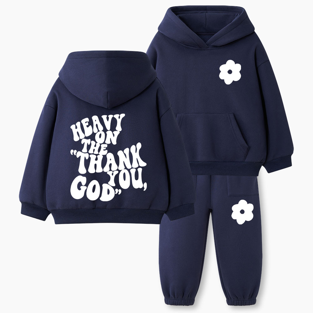 Heavy On The Thank You God Christian Kid Fleece Hoodie Set