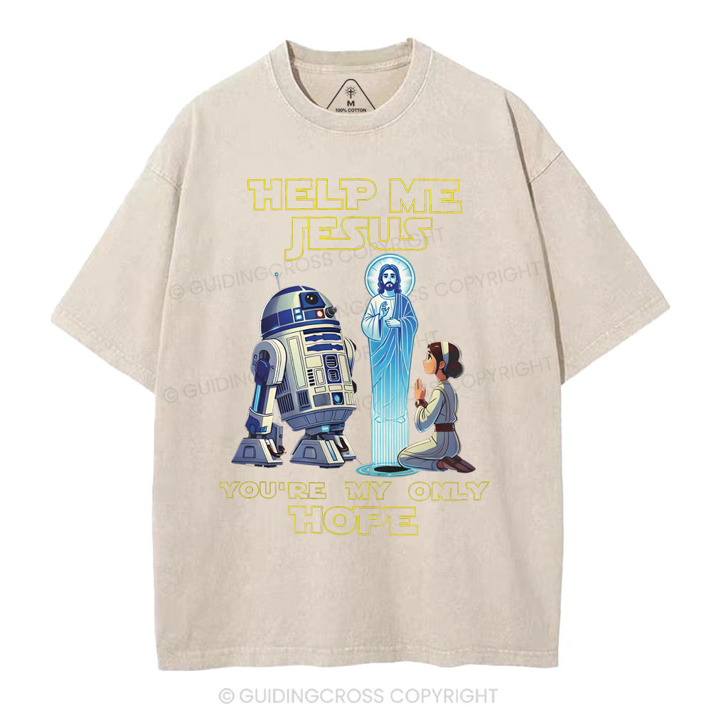 Help My Jesus You're My Only Hope Christian Washed T-Shirt