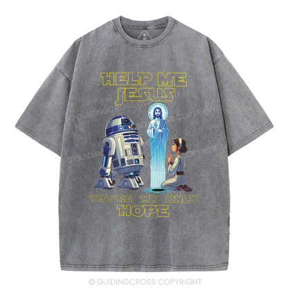 Help My Jesus You're My Only Hope Christian Washed T-Shirt